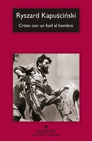 CRISTO CON UN FUSIL AL HOMBRO | 9788433977441 | KAPUSCINSKI, RYSZARD | Llibreria L'Illa - Llibreria Online de Mollet - Comprar llibres online
