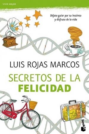 SECRETOS DE LA FELICIDAD | 9788467040562 | ROJAS MARCOS, LUIS | Llibreria L'Illa - Llibreria Online de Mollet - Comprar llibres online