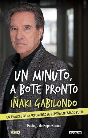 MINUTO A BOTE PRONTO, UN | 9788403014053 | GABILONDO, IÑAKI/SOCIEDAD ESPAÑOLA DE RADIODIFUSIÓN S. A. | Llibreria L'Illa - Llibreria Online de Mollet - Comprar llibres online