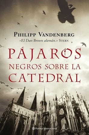 PAJAROS NEGROS SOBRE LA CATEDRAL | 9788408079378 | VANDENBERG, PHILIPP | Llibreria L'Illa - Llibreria Online de Mollet - Comprar llibres online