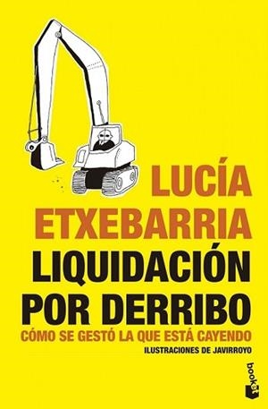 LIQUIDACIÓN POR DERRIBO | 9788484532026 | ETXEBARRIA, LUCIA | Llibreria L'Illa - Llibreria Online de Mollet - Comprar llibres online