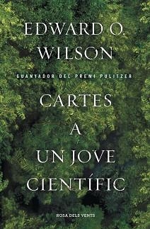 CARTES A UN JOVE CIENTÍFIC | 9788415961024 | WILSON, EDWARD O. | Llibreria L'Illa - Llibreria Online de Mollet - Comprar llibres online