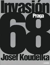 INVASIÓN 68. JOSEF KOUDELK | 9788497854474 | KOUDELKA, JOSEPH
