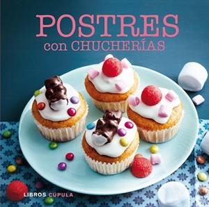 POSTRES CON CHUCHERÍAS | 9788448017033 | AA. VV. | Llibreria L'Illa - Llibreria Online de Mollet - Comprar llibres online