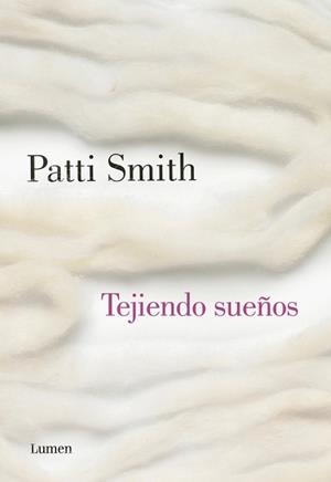 TEJIENDO SUEÑOS | 9788426422453 | SMITH, PATTI | Llibreria L'Illa - Llibreria Online de Mollet - Comprar llibres online
