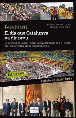 DIA QUE CATALUNYA VA DIR PROU, EL | 9788499307879 | MARTÍ COLOM, PERE | Llibreria L'Illa - Llibreria Online de Mollet - Comprar llibres online