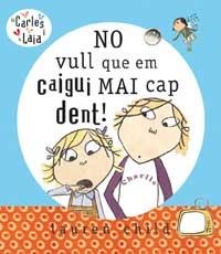 NO VULL QUE EM CAIGUI MAI CAP DENT! | 9788478718245 | CHILD, LAUREN | Llibreria L'Illa - Llibreria Online de Mollet - Comprar llibres online
