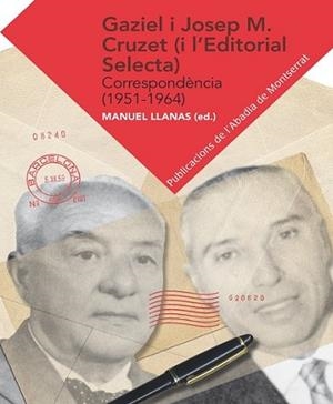 GAZIEL-JOSEP M. CRUZET (I L'EDITORIAL SELECTA) | 9788498836554 | LLANAS, MANUEL | Llibreria L'Illa - Llibreria Online de Mollet - Comprar llibres online