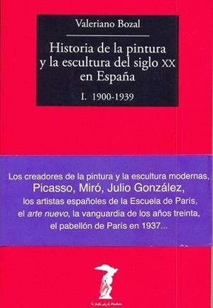 HISTORIA DE LA PINTURA Y LA ESCULTURA DEL SIGLO XX EN ESPAÑA | 9788477749479 | BOZAL, VALERIANO | Llibreria L'Illa - Llibreria Online de Mollet - Comprar llibres online