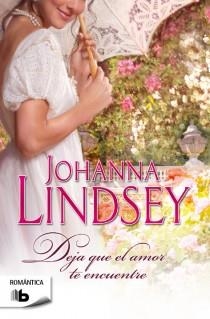 DEJA QUE EL AMOR TE ENCUENTRE | 9788498729238 | LINDSEY, JOHANNA | Llibreria L'Illa - Llibreria Online de Mollet - Comprar llibres online