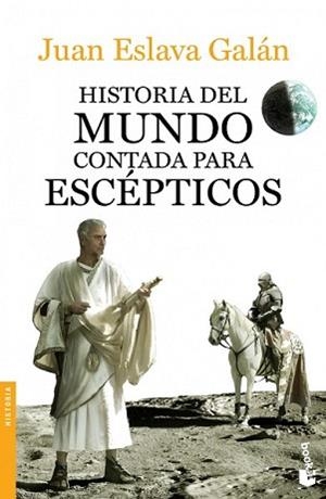 HISTORIA DEL MUNDO CONTADA PARA ESCÉPTICOS | 9788408123828 | ESLAVA GALÁN, JUAN | Llibreria L'Illa - Llibreria Online de Mollet - Comprar llibres online
