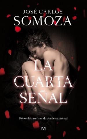 CUARTA SEÑAL, LA | 9788445001929 | SOMOZA, JOSÉ CARLOS 