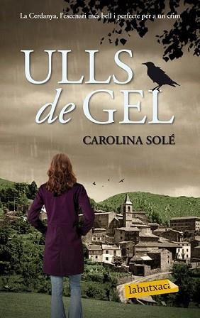 ULLS DE GEL | 9788499308012 | SOLE, CAROLINA | Llibreria L'Illa - Llibreria Online de Mollet - Comprar llibres online
