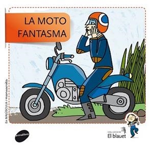 MOTO FANTASMA, LA | 9788415095439 | SOLER COBO, TERESA/VIU RODRÍGUEZ, MARIA/NADO SANJUÁN, VÍCTOR