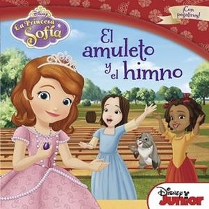 PRINCESA SOFÍA. EL AMULETO Y EL HIMNO | 9788499515496 | DISNEY | Llibreria L'Illa - Llibreria Online de Mollet - Comprar llibres online