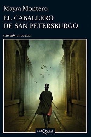 CABALLERO DE SAN PETERSBURGO, EL | 9788483838174 | MONTERO, MAYRA | Llibreria L'Illa - Llibreria Online de Mollet - Comprar llibres online