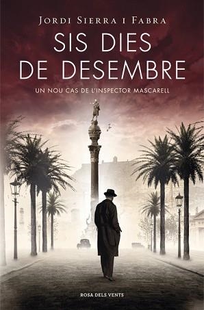 SIS DIES DE DESEMBRE (INSPECTOR MASCARELL 5) | 9788401389177 | SIERRA I FABRA, JORDI | Llibreria L'Illa - Llibreria Online de Mollet - Comprar llibres online