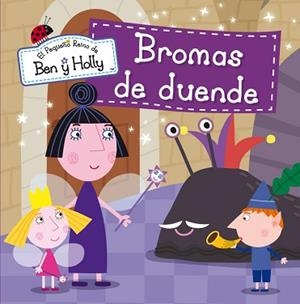 BROMAS DE DUENDE (EL PEQUEÑO REINO DE BEN Y HOLLY NÚM.5) | 9788448837013 | AUTORES VARIOS | Llibreria L'Illa - Llibreria Online de Mollet - Comprar llibres online
