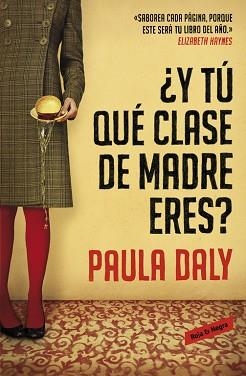 Y TÚ QUÉ CLASE DE MADRE ERES? | 9788439728191 | DALY, PAULA | Llibreria L'Illa - Llibreria Online de Mollet - Comprar llibres online