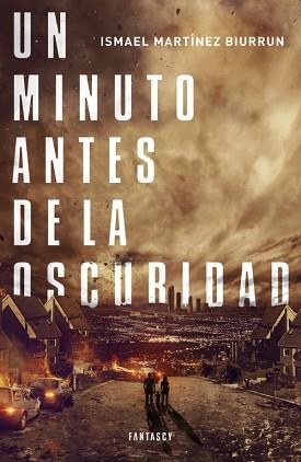 MINUTO ANTES DE LA OSCURIDAD, UN | 9788415831211 | MARTINEZ BIURRUN, ISMAEL | Llibreria L'Illa - Llibreria Online de Mollet - Comprar llibres online