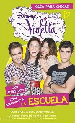 VIOLETTA. SOBREVIVIR A LA ESCUELA | 9788499515465 | DISNEY | Llibreria L'Illa - Llibreria Online de Mollet - Comprar llibres online