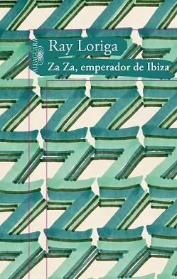 ZA ZA EMPERADOR DE IBIZA | 9788420475103 | LORIGA, RAY | Llibreria L'Illa - Llibreria Online de Mollet - Comprar llibres online