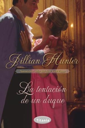 TENTACIÓN DE UN DUQUE, LA | 9788492916566 | HUNTER, JILLIAN | Llibreria L'Illa - Llibreria Online de Mollet - Comprar llibres online