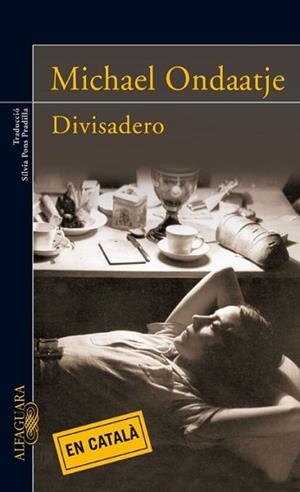 DIVISADERO (CATALAN) | 9788420473857 | ONDAATJE, MICHAEL | Llibreria L'Illa - Llibreria Online de Mollet - Comprar llibres online