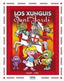 XUNGUIS EN SANT JORDI, LOS | 9788415579816 | RAMIS, JUAN CARLOS/CERA, JOAQUIN