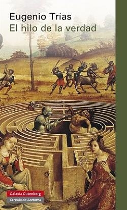 HILO DE LA VERDAD, EL | 9788415863038 | TRÍAS, EUGENIO | Llibreria L'Illa - Llibreria Online de Mollet - Comprar llibres online
