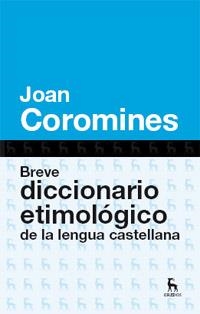 BREVE DICCIONARIO ETIMOLOGICO 2012 | 9788424923648 | COROMINES VIGNEUX, JOAN