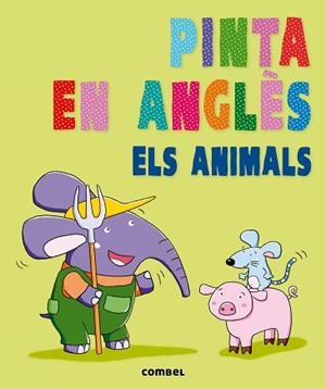 PINTA EN ANGLÈS. ELS ANIMALS | 9788498258929 | AGENCIA IMC | Llibreria L'Illa - Llibreria Online de Mollet - Comprar llibres online