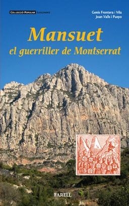 MANSUET EL GUERRILLER DE MONTSERRAT | 9788495695871 | FRONTERA I VILA, GENIS | Llibreria L'Illa - Llibreria Online de Mollet - Comprar llibres online