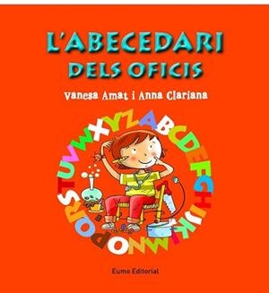 ABECEDARI DELS OFICIS, L' | 9788497665049 | CLARIANA, ANNA / VANESA AMAT | Llibreria L'Illa - Llibreria Online de Mollet - Comprar llibres online