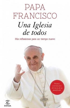 IGLESIA DE TODOS, UNA | 9788467040494 | PAPA FRANCISCO | Llibreria L'Illa - Llibreria Online de Mollet - Comprar llibres online