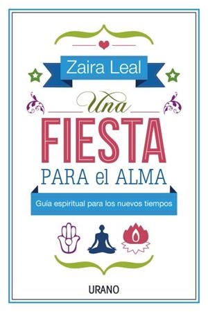 FIESTA PARA EL ALMA, UNA | 9788479538583 | LEAL, ZAIRA