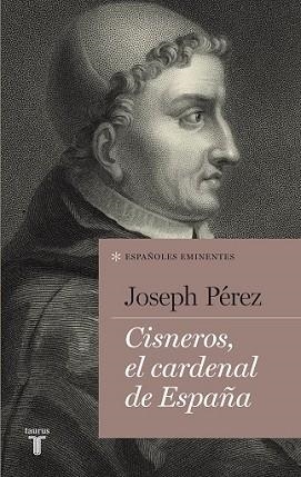CISNEROS EL CARDENAL DE ESPAÑA | 9788430609482 | PÉREZ, JOSEPH/PEREZ, JOSEPH | Llibreria L'Illa - Llibreria Online de Mollet - Comprar llibres online