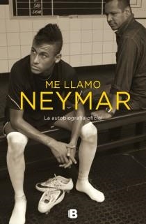ME LLAMO NEYMAR | 9788466654456 | BETING, MAURO/MORE, IVAN | Llibreria L'Illa - Llibreria Online de Mollet - Comprar llibres online