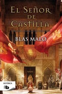 SEÑOR DE CASTILLA, EL | 9788498729269 | MALO, BLAS | Llibreria L'Illa - Llibreria Online de Mollet - Comprar llibres online