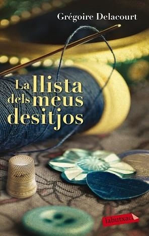 LLISTA DELS MEUS DESITJOS, LA | 9788499308418 | DELACOURT, GREGOIRE | Llibreria L'Illa - Llibreria Online de Mollet - Comprar llibres online