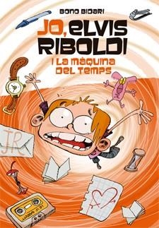 JO ELVIS RIBOLDI I LA MÀQUINA DEL TEMPS | 9788424650933 | BIDARI, BONO