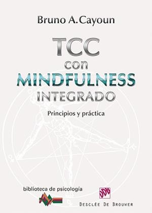 TERAPIA COGNITIVO-CONDUCTUAL CON MINDFULNESS INTEGRADO | 9788433026798 | CAYOUN, BRUNO A.