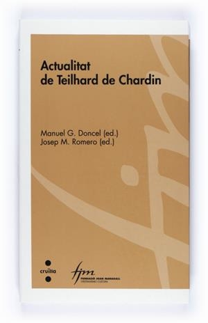 ACTUALITAT DE TEILHARD DE CHARDIN | 9788466120272 | DONCEL, MANUEL G. / JOSEP M. ROMERO