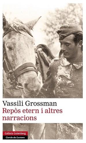 REPÒS ETERN I ALTRES NARRACIONS | 9788415863090 | GROSSMAN, VASSILI | Llibreria L'Illa - Llibreria Online de Mollet - Comprar llibres online