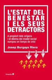 ESTAT DEL BENESTAR I ELS SEUS DETRACTORS, L' | 9788499215228 | BURGAYA RIERA, JOSEP | Llibreria L'Illa - Llibreria Online de Mollet - Comprar llibres online