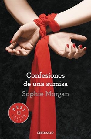 CONFESIONES DE UNA SUMISA | 9788490326749 | MORGAN, SOPHIE | Llibreria L'Illa - Llibreria Online de Mollet - Comprar llibres online