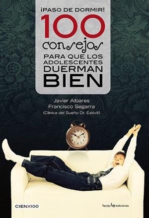 100 CONSEJOS PARA QUE LOS ADOLESCENTES DUERMAN BIEN | 9788416012107 | SEGARRA, FRANCISCO/ALVARES, JAVIER | Llibreria L'Illa - Llibreria Online de Mollet - Comprar llibres online