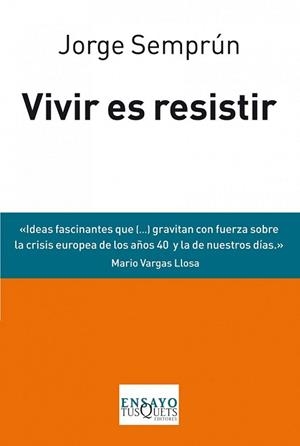 VIVIR ES RESISTIR | 9788483838488 | SEMPRÚN, JORGE