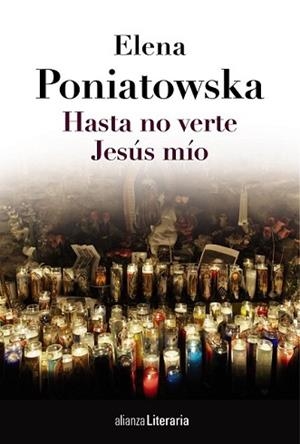 HASTA NO VERTE JESÚS MÍO | 9788420684789 | PONIATOWSKA, ELENA
