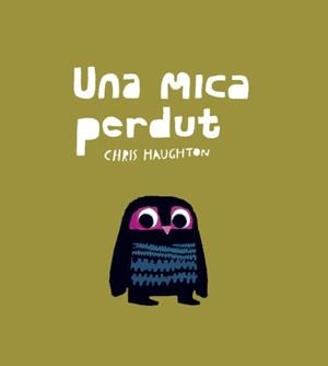 MICA PERDUT, UNA | 9788493892777 | HAUGHTON, CHRIS